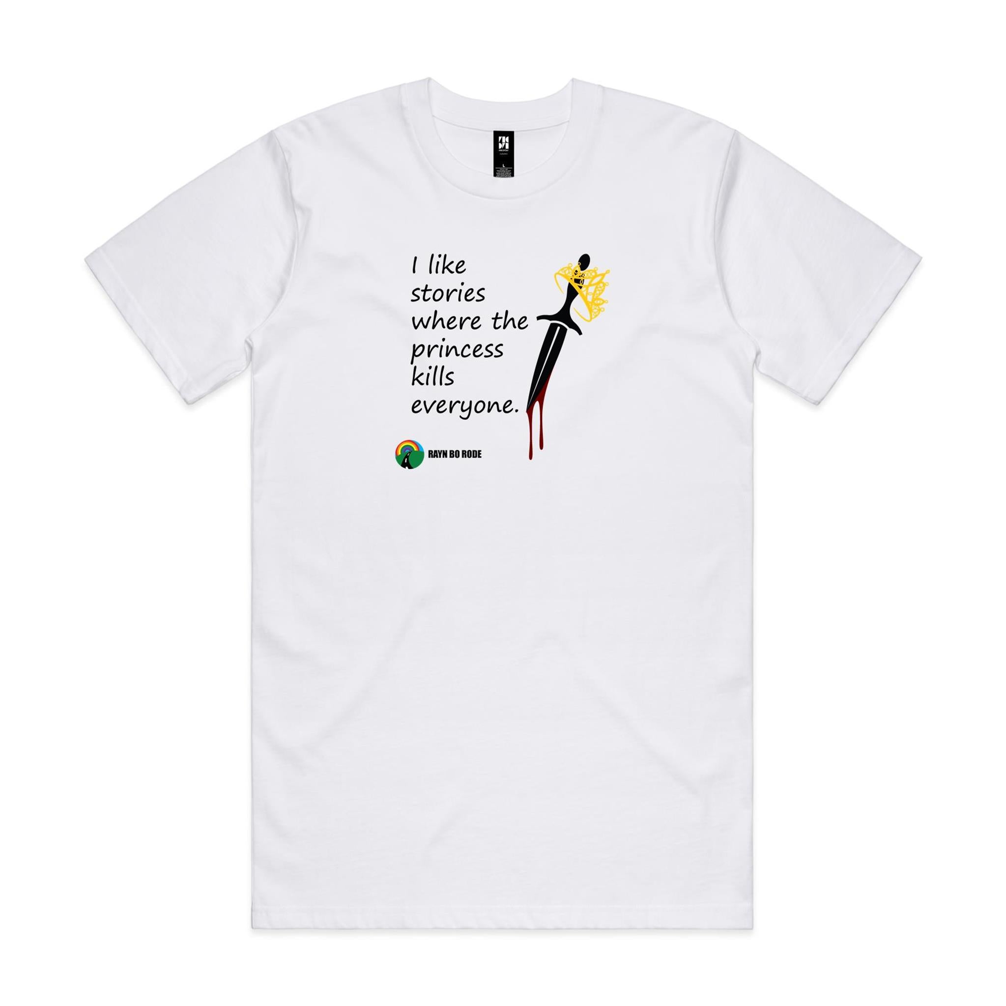 I like stories where the princess kills everyone - Classic Tee